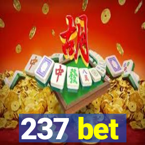 237 bet